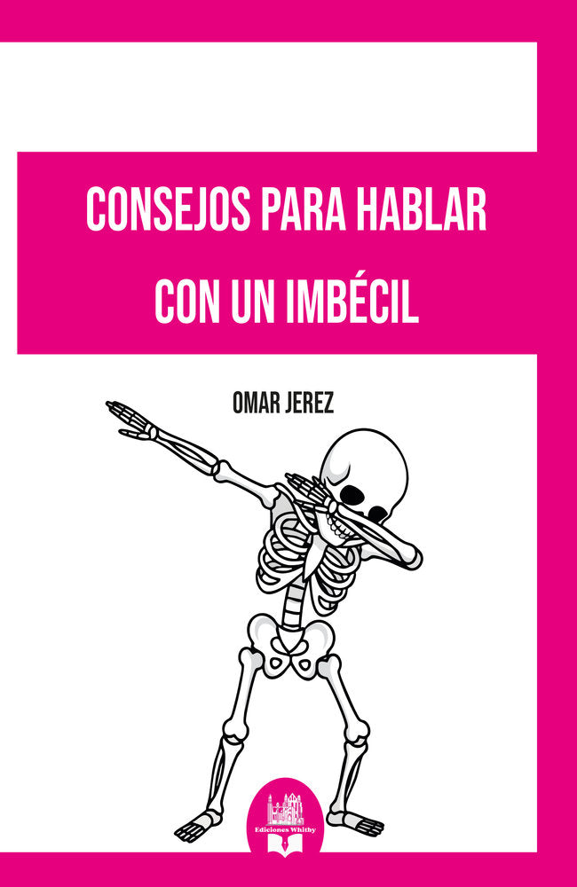 Consejos para hablar con un imbécil, de Jerez, Omar | portada del libro