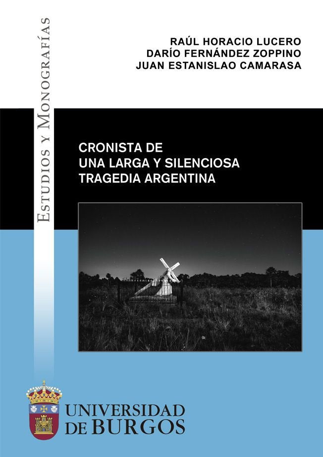 CRONISTA DE UNA LARGA Y SILENCIOSA TRAGEDIA ARGENTINA, de FERNANDEZ ZOPPINO, DARIO | portada del libro