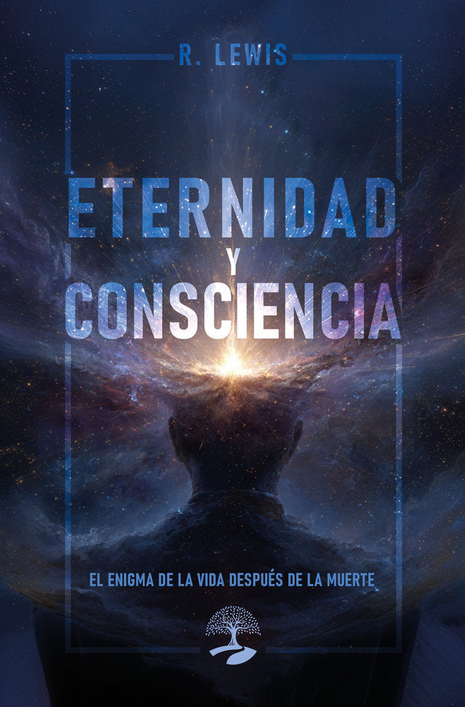 Eternidad y Consciencia: El Enigma de la vida después de la, de Lewis, R.S. | portada del libro