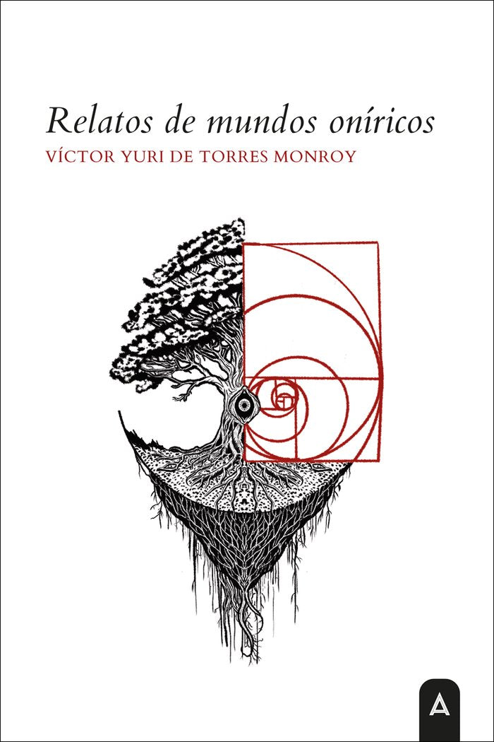 Relatos de mundos oníricos, de , de Torres Monroy, Víctor Yuri | portada del libro