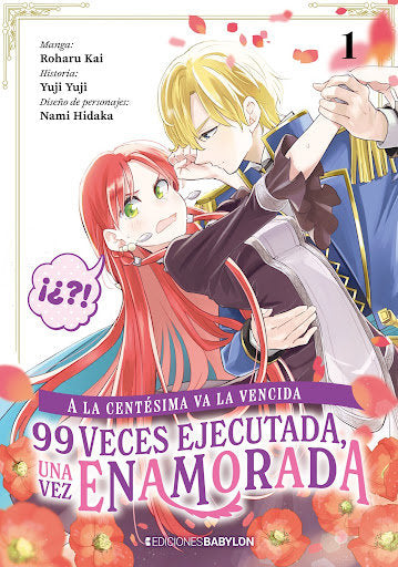 A LA CENTESIMA VA LA VENCIDA: 99 VECES EJECUTADA, UNA VEZ ENAMORADA 01, de FUJIMARU, MAMENOSUKE | portada del libro