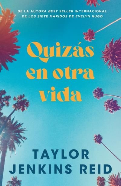 QUIZAS EN OTRA VIDA, de JENKINS REID, TAYLOR | portada del libro