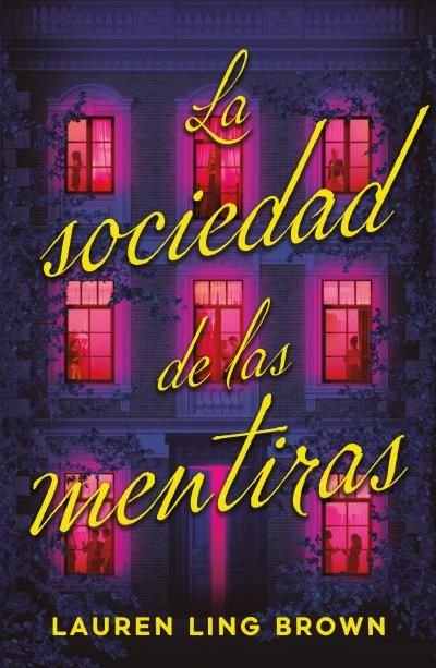 LA SOCIEDAD DE LAS MENTIRAS, de LING BROWN, LAUREN | portada del libro