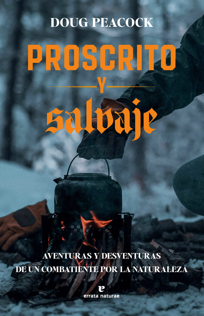 PROSCRITO Y SALVAJE, de PEACOCK, DOUG | portada del libro