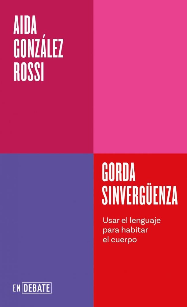 GORDA SINVERGÜENZA SERIE ENDEBATE, de AIDA GONZALEZ ROSSI | portada del libro