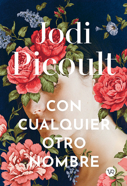 CON CUALQUIER OTRO NOMBRE, de PICOULT,JODI | portada del libro