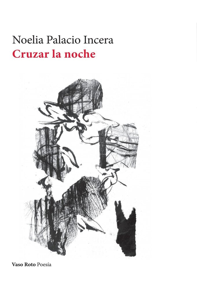 CRUZAR LA NOCHE, de PALACIO INCERA, NOELIA | portada del libro