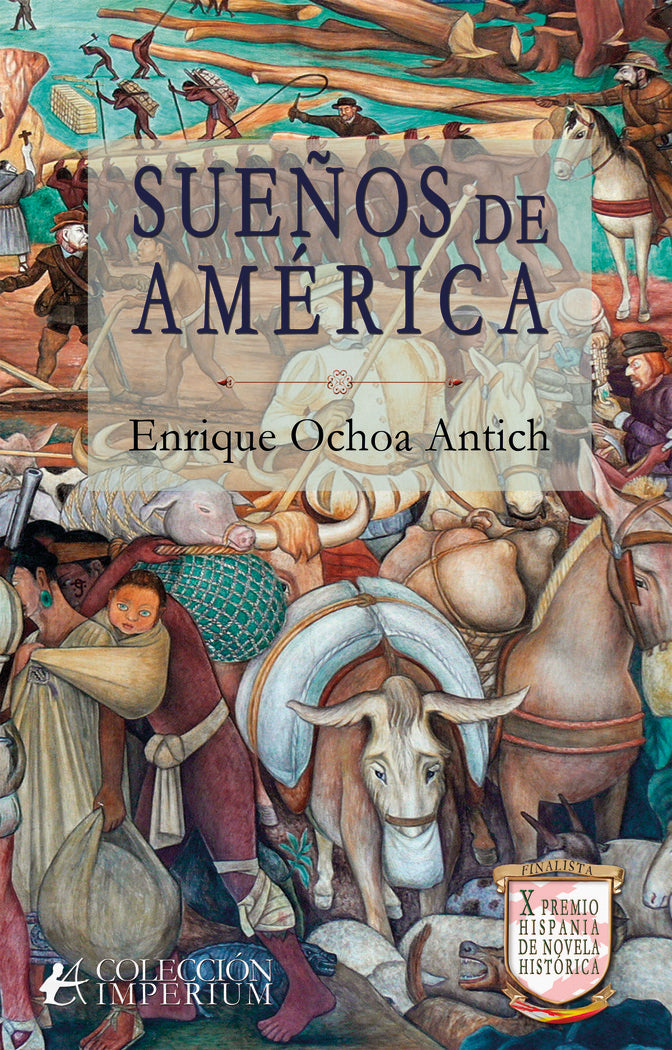Sueños de América, de Ochoa Antich, Enrique | portada del libro