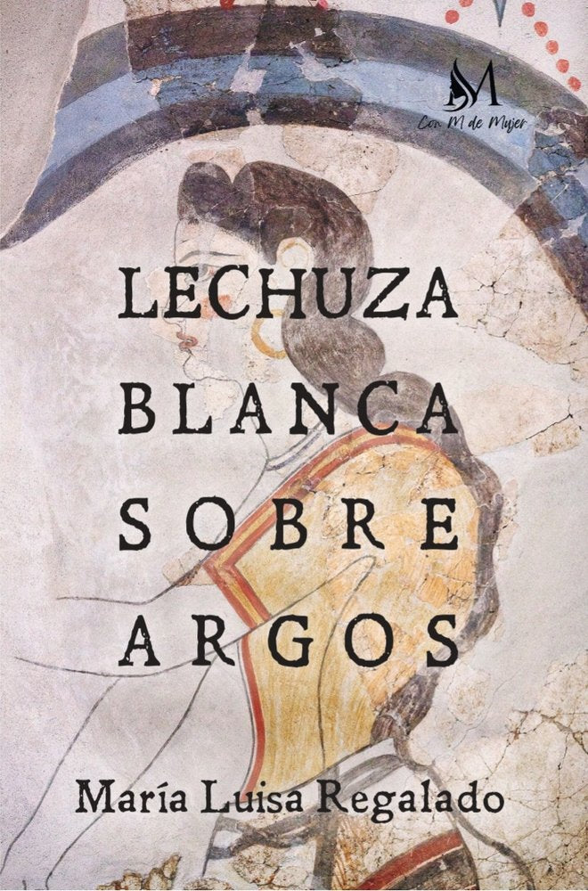 LECHUZA BLANCA SOBRE ARGOS, de Regalado, María Luisa | portada del libro