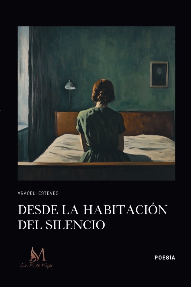 DESDE LA HABITACIÓN DEL SILENCIO, de ESTEVES, ARACELI | portada del libro
