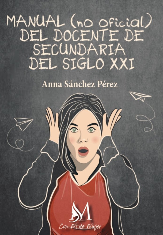 MANUAL (NO OFICIAL) DEL DOCENTE DE SECUNDARIA DEL SIGLO XXI, de Sánchez Pérez, Anna | portada del libro