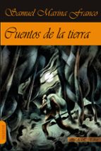 CUENTOS DE LA TIERRA, de SAMUEL MARINA FRANCO | portada del libro