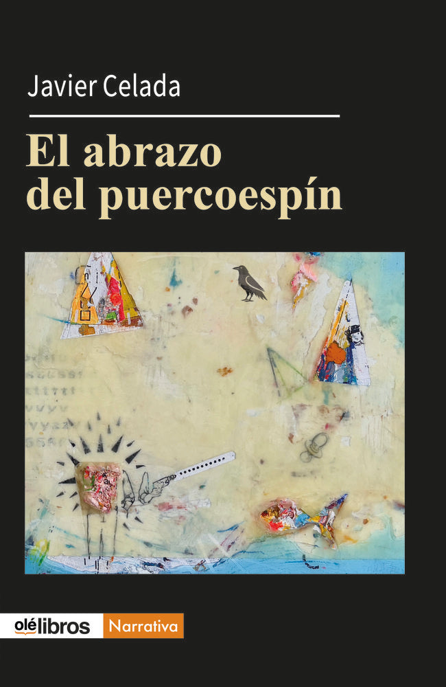 El abrazo del puercoespín, de Celada, Javier | portada del libro