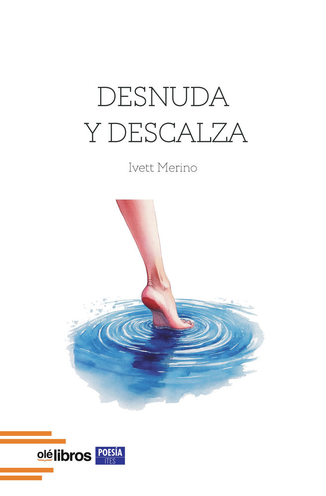 Desnuda y descalza, de Merino, Ivett | portada del libro