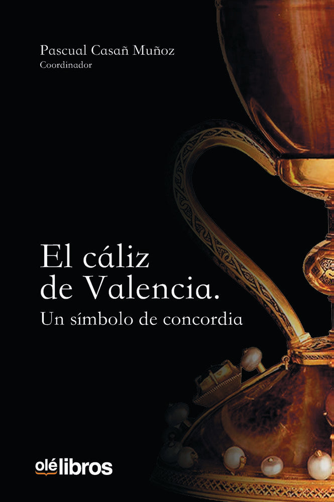 El cáliz de Valencia, de Casañ, Pascual | portada del libro
