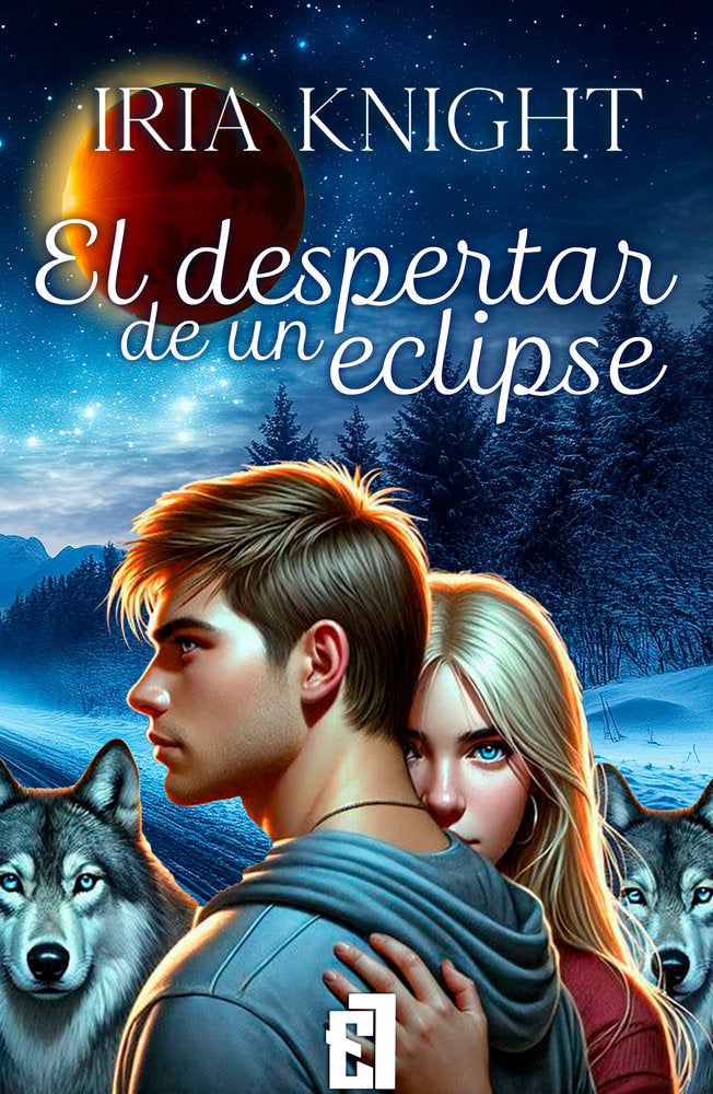 EL DESPERTAR DE UN ECLIPSE, de Knight, Iria | portada del libro