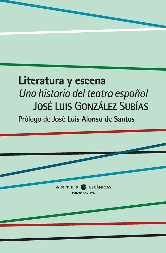 LITERATURA Y ESCENA, de GONZALEZ SUBIAS, JOSE LUIS | portada del libro