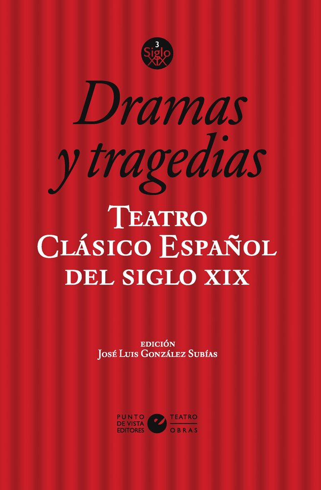 TEATRO CLASICO ESPAÑOL DEL SIGLO XIX VOL 3. DRAMAS Y TRAGE, de GONZALEZ SUBIAS, JOSE LUIS | portada del libro