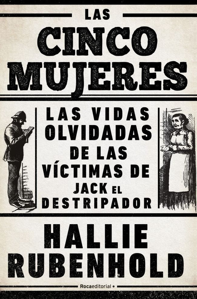 LAS CINCO MUJERES, de RUBENHOLD, HALLIE | portada del libro