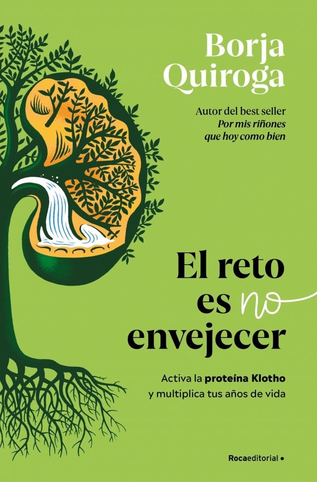 El reto es no envejecer, de BORJA QUIROGA | portada del libro