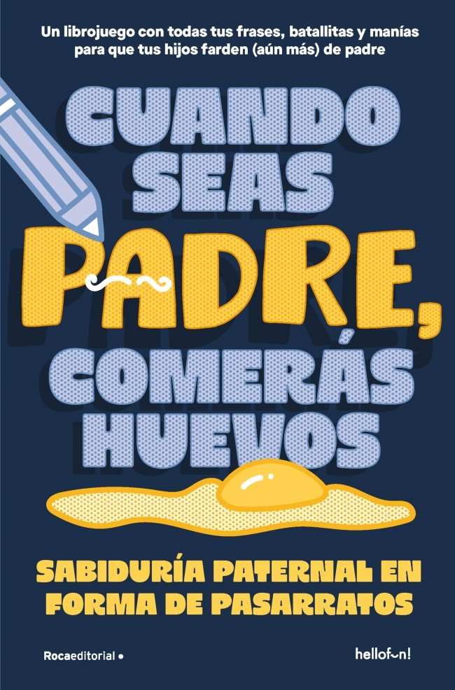 CUANDO SEAS PADRE COMERAS HUEVOS, de HELLOFUN | portada del libro