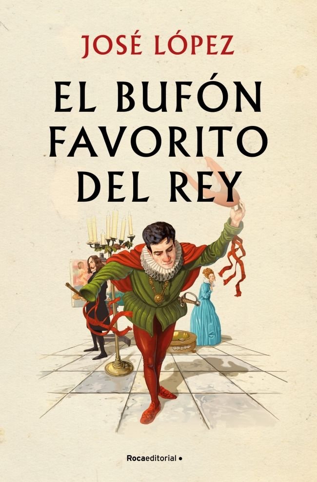 EL BUFON FAVORITO DEL REY, de JOSE LOPEZ | portada del libro