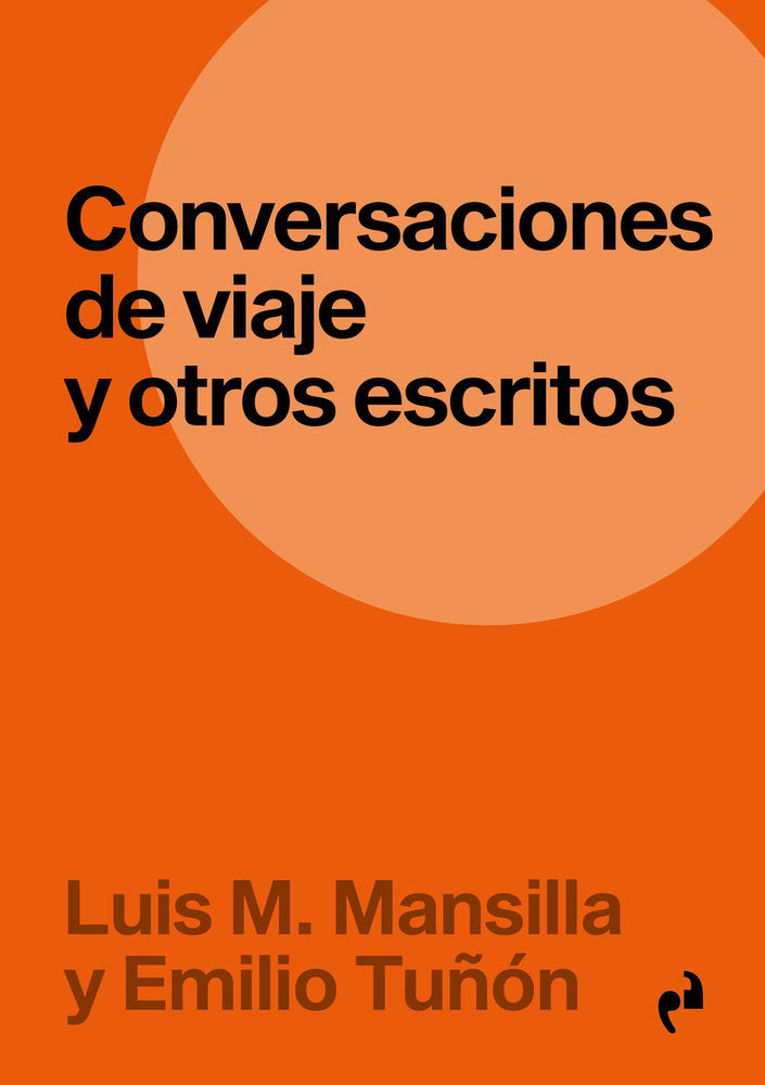 CONVERSACIONES DE VIAJE Y OTROS ESCRITOS, de MORENO MANSILLA | portada del libro