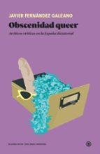 OBSCENIDAD QUEER, de Javier Fernández Galeano | portada del libro