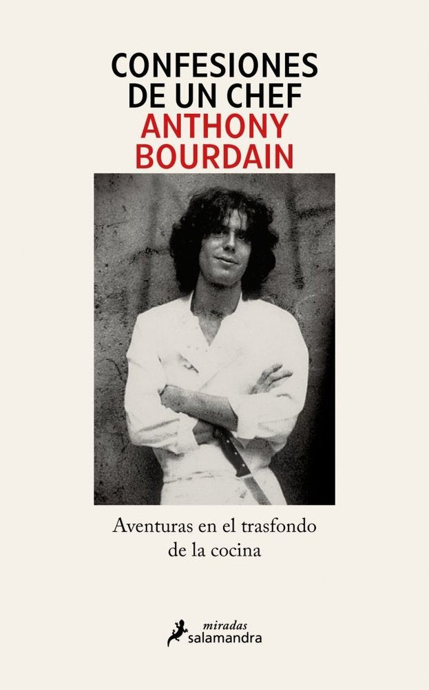 Confesiones de un chef, de ANTHONY BOURDAIN | portada del libro