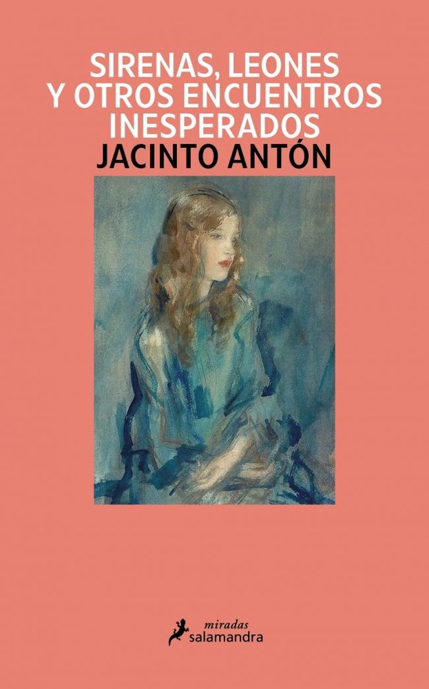 Sirenas, leones y otros encuentros inesperados, de ANTON | portada del libro