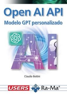 OPEN AI API. MODELO GPT PERSONALIZADO, de BOTTINI | portada del libro