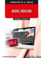 (ARGG0008) (ARGG0011) ADOBE INDESIGN, de MARIA TERESA LOPEZ JIMENEZ | portada del libro
