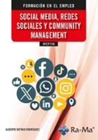 (IFCT118) SOCIAL MEDIA, REDES SOCIALES Y COMMUNITY MANAGEMENT, de ALBERTO DOTRAS RODRIGUEZ | portada del libro
