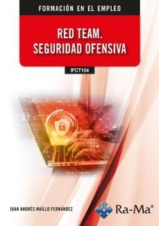 (IFCT154) RED TEAM. SEGURIDAD OFENSIVA, de MAILLO FERNANDEZ | portada del libro