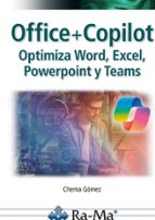 OFFICE Y COPILOT OPTIMIZA WORD EXCEL POWERPOINT Y TEAMS, de Chema Gómez | portada del libro
