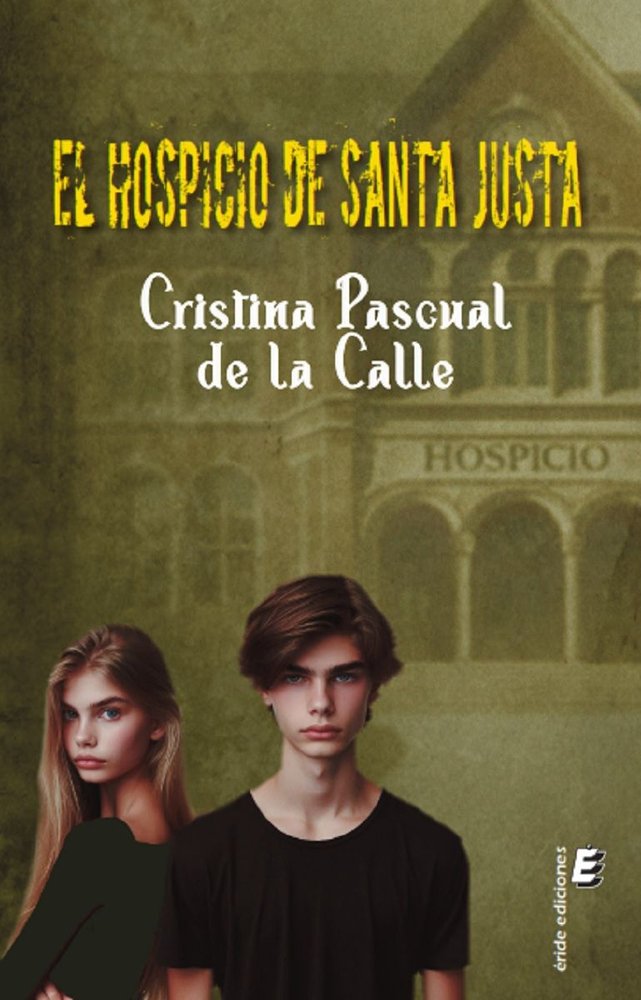 EL HOSPICIO DE SANTA JUSTA, de PASCUAL DE LA CALLE, CRISTINA | portada del libro