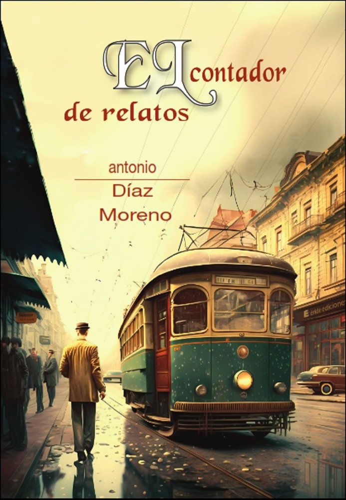 CONTADOR DE RELATOS, EL, de DIAZ MORENO, ANTONIO | portada del libro