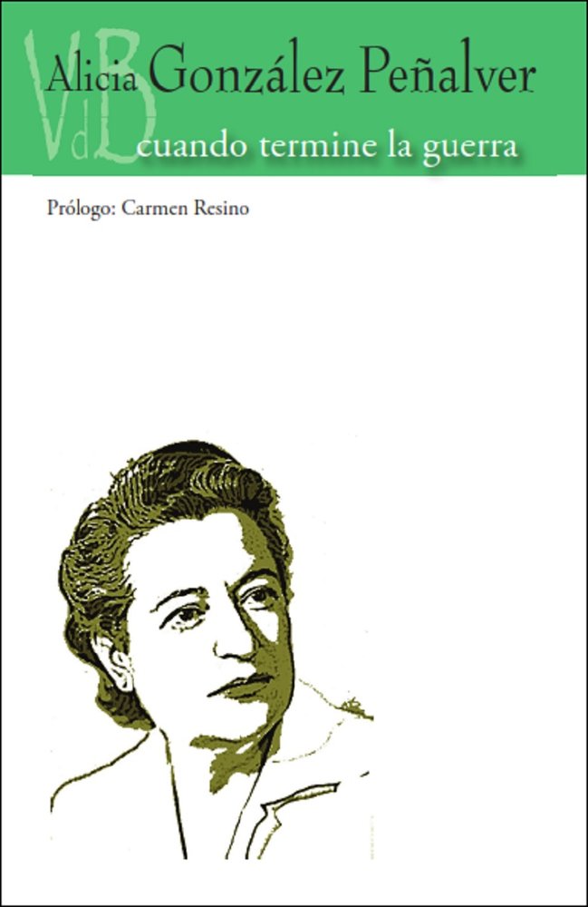 CUANDO TERMINE LA GUERRA, de ALICIA GONZALEZ PEÑALVER | portada del libro