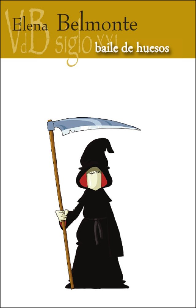 BAILE DE HUESOS, de BELMONTE, ELENA | portada del libro