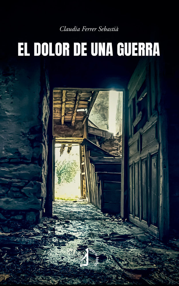El dolor de una guerra, de , Ferrer Sebastià, Claudia | portada del libro
