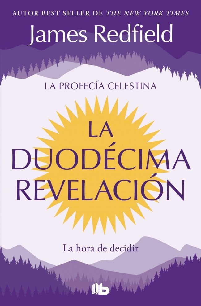 LA DUODECIMA REVELACION LA PROFECIA CELESTINA 4, de JAMES REDFIELD | portada del libro