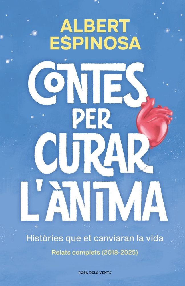 CONTES PER CURAR L'ANIMA HISTORIES QUE ET FARAN BATEGAR, de ALBERT ESPINOSA | portada del libro