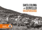 SANTA COLOMADE CERVELLO DESAPAREGUDA, de Varios autores | portada del libro