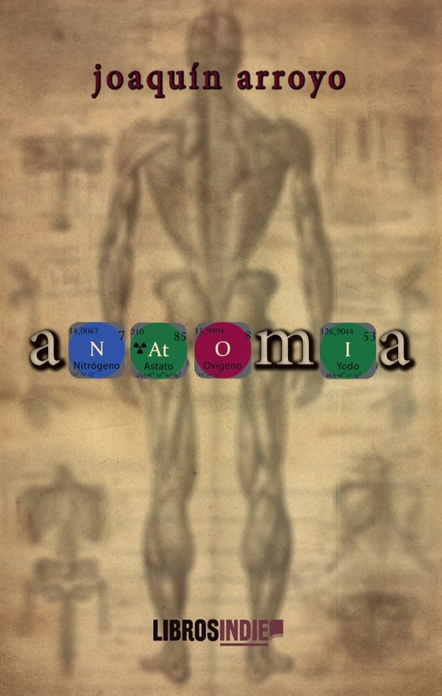 ANATOMÍA, de ARROYO, JOAQUIN | portada del libro