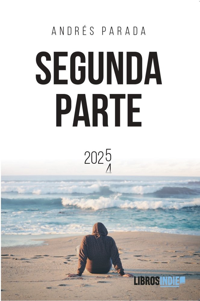 SEGUNDA PARTE, de PARADA, ANDRÉS | portada del libro