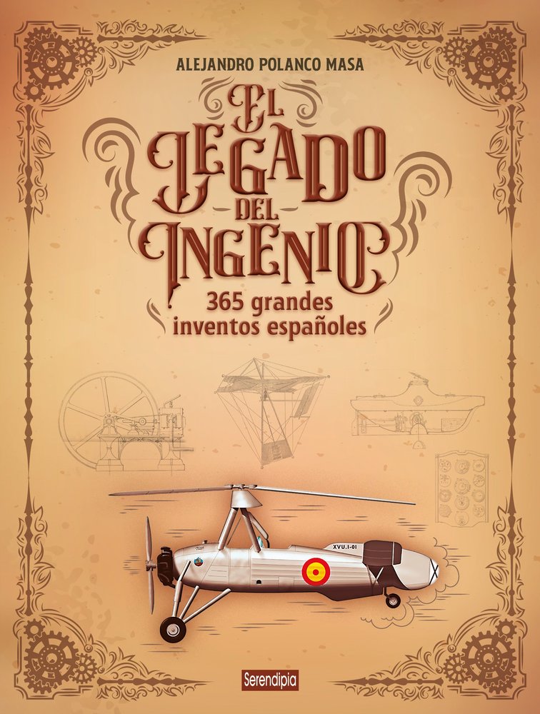 El legado del ingenio. 365 grandes inventos españoles, de , Polanco Masa, Alejandro | portada del libro