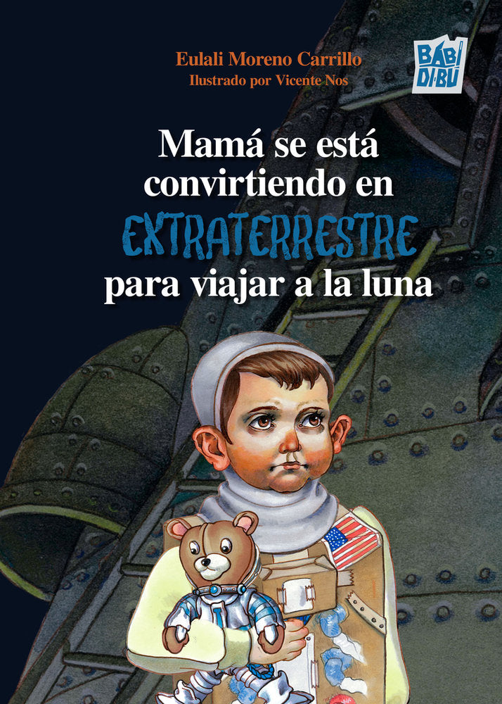 MAMA SE ESTA CONVIRTIENDO EN EXTRATERRESTRE PARA VIAJAR A, de MORENO CARRILLO,EULALI | portada del libro