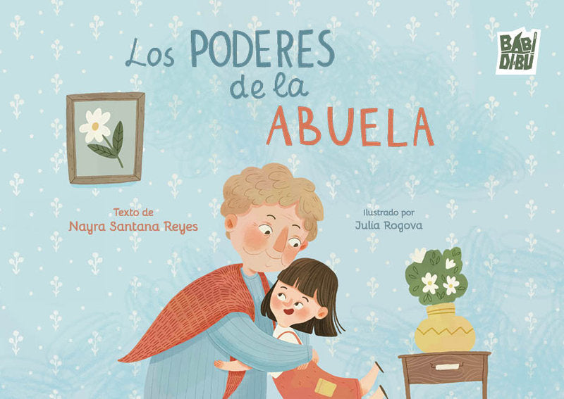 Los poderes de la abuela, de SANTANA REYES,NAYRA | portada del libro