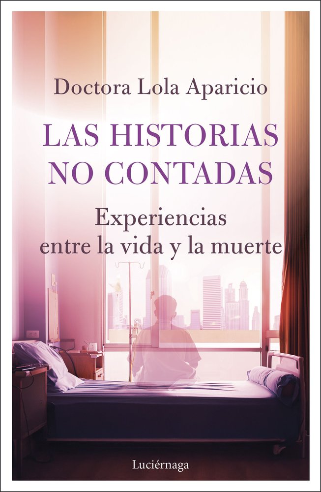 Las historias no contadas, de DRA LOLA APARICIO | portada del libro