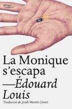 LA MONIQUE S?ESCAPA, de Édouard Louis | portada del libro